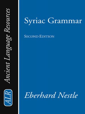 cover image of Syriac Grammar with Bibliography, Chrestomathy and Glossary